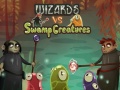 Lalao Wizards vs swamp creatures