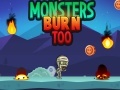 Lalao Monsters Burn Too