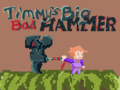 Lalao Timmys Big Bad Hammer