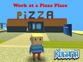 Lalao Kogama: Work at a Pizza Place