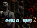 Lalao Zombies vs Berserk 2
