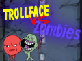 Lalao Trollface Vs Zombies