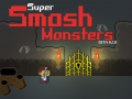 Lalao Super Smash Monsters