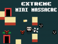 Lalao Extreme Mini Massacre