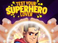 Lalao Test Your Superhero Lover