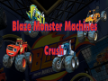 Lalao Blaze Monster Machines Crush