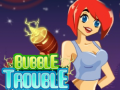 Lalao Bubble Trouble