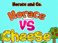 Lalao Horace and Co. Horace Vs Cheese