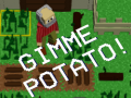 Lalao Gimme Potato!