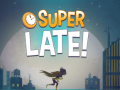 Lalao DC Super Hero Girls: Super Late