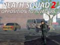 Lalao Death Squad 2 Opposition to invaders