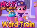 Lalao Abby Hatcher Word train