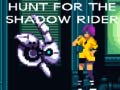 Lalao Hunt for the Shadow Rider