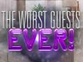 Lalao The Worst House Guests Ever