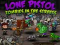 Lalao Lone Pistol: Zombies In The Streets