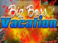 Lalao Big Boss Vacation