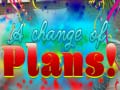 Lalao A Change Of Plans!