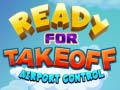 Lalao Ready for Takeoff Airport Control 