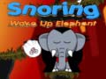 Lalao Snoring Wake up Elephant 