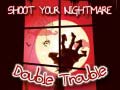 Lalao Shoot Your Nightmare Double Trouble