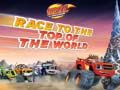 Lalao Blaze and the Monster Machines Race to the Top of the World 