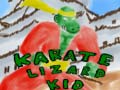 Lalao Karate Lizard Kid