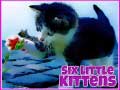Lalao Six Little Kittens