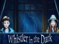 Lalao Whistler in the Dark