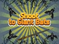 Lalao Shoot To Giant Bats