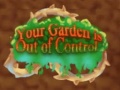 Lalao Your Garden is Out of Control