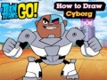 Lalao Teen Titans Go! How to Draw Cyborg