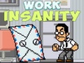 Lalao Work Insanity