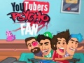 Lalao YouTubers Psycho Fan