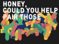 Lalao Honey, Could You Help Pair Those