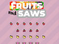 Lalao Fruits and Saws