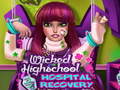 Lalao Wicked High School Hospital Recovery