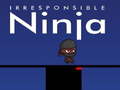 Lalao Irresponsible ninja