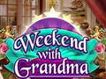 Lalao Weekend with Grandma