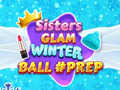 Lalao Sisters Glam Winter Ball Prep