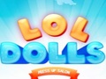 Lalao LOL Dolls Dress Up Salon