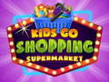 Lalao Kids go Shopping Supermarket 