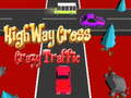 Lalao Highway Cross Crazzy Traffic 