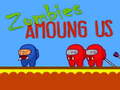 Lalao Zombies Amoung Us