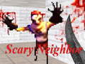Lalao Scary Neighbor