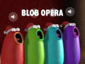 Lalao Blob Opera