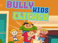 Lalao Bully kids clicker
