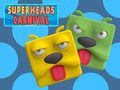 Lalao Super Heads Carnival