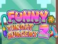 Lalao Funny Throat Surgery 2