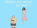 Lalao Hidden my ramen by mom 2