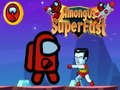 Lalao Among Us Super Fast